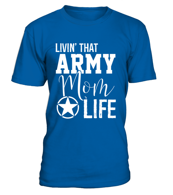 Livin' Army Mom Life T-shirts - MotherProud