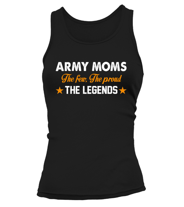 Army Mom The Few The Proud The Legend - MotherProud