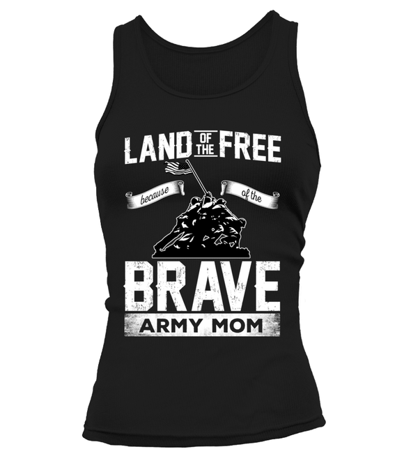 Army Mom Land Of The Brave T-shirts - MotherProud