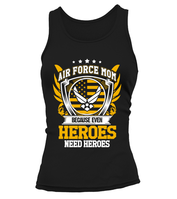 Air Force Mom Heroes Need Heroes T-shirts - MotherProud