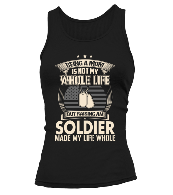 Army Mom Made Life Whole T-shirts - MotherProud