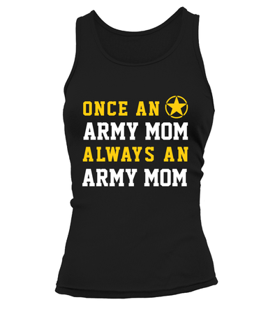 Army Mom Once Always T-shirts - MotherProud