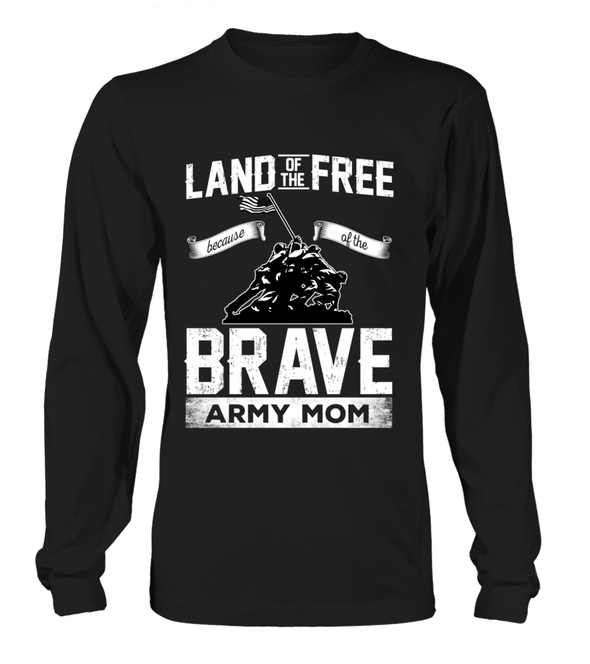 Army Mom Land Of The Brave T-shirts - MotherProud