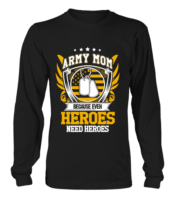 Army Mom Heroes Need Heroes T-shirts - MotherProud