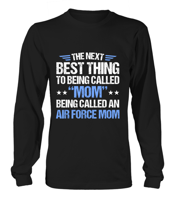 Air Force Mom Next Best Thing T-shirts - MotherProud