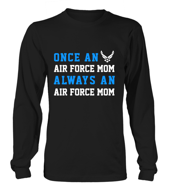 Air Force Mom Once Always T-shirts - MotherProud