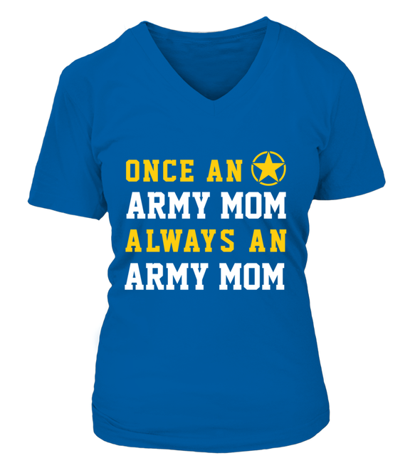 Army Mom Once Always T-shirts - MotherProud