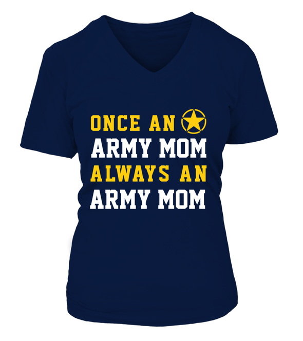 Army Mom Once Always T-shirts - MotherProud