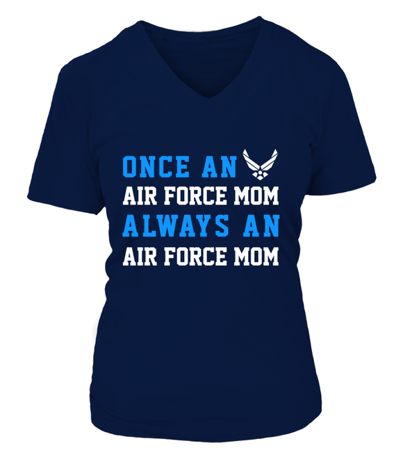 Air Force Mom Once Always T-shirts - MotherProud