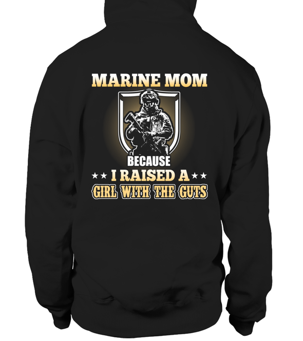 Marine Mom Raised A Girl With The Guts T-shirts - MotherProud