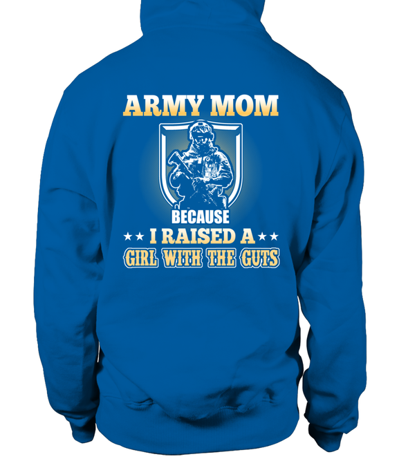 Army Mom Raised A Girl With The Guts T-shirts - MotherProud