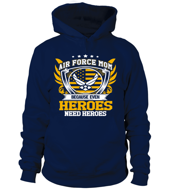 Air Force Mom Heroes Need Heroes T-shirts - MotherProud