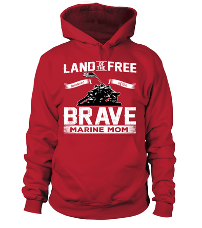 Marine Mom Land Of The Brave T-shirts - MotherProud