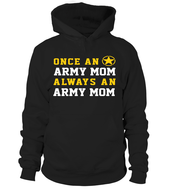 Army Mom Once Always T-shirts - MotherProud