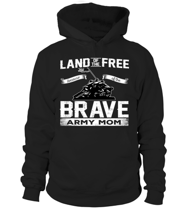 Army Mom Land Of The Brave T-shirts - MotherProud