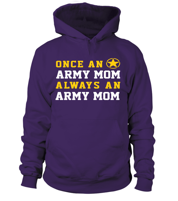 Army Mom Once Always T-shirts - MotherProud