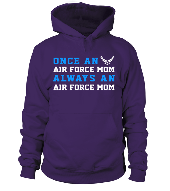 Air Force Mom Once Always T-shirts - MotherProud