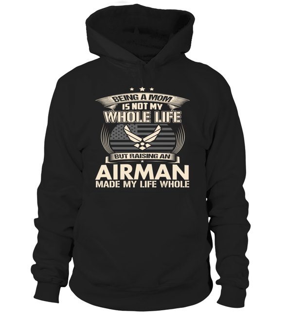 Air Force Mom Made Life Whole T-shirts - MotherProud