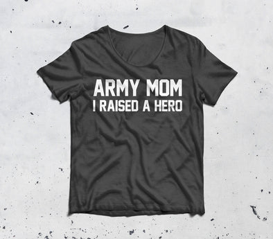 Army Mom Raised A Hero Tee