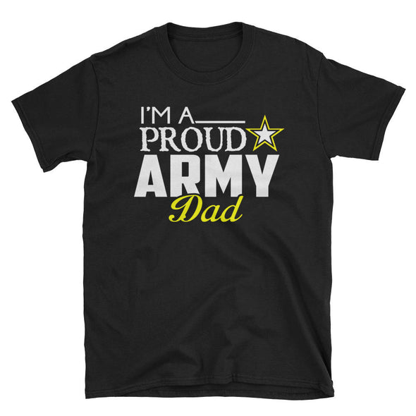 I'm A Proud Army Dad T Shirt