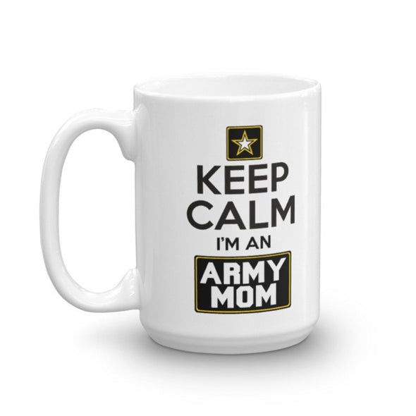 Keep Calm I'm An Army Mom Coffee Mug