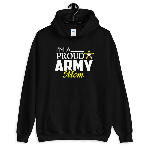 I'm A Proud Army Mom Hoodie