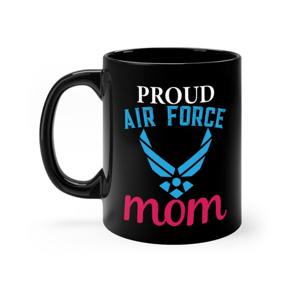 Proud Air Force Mom Black mug