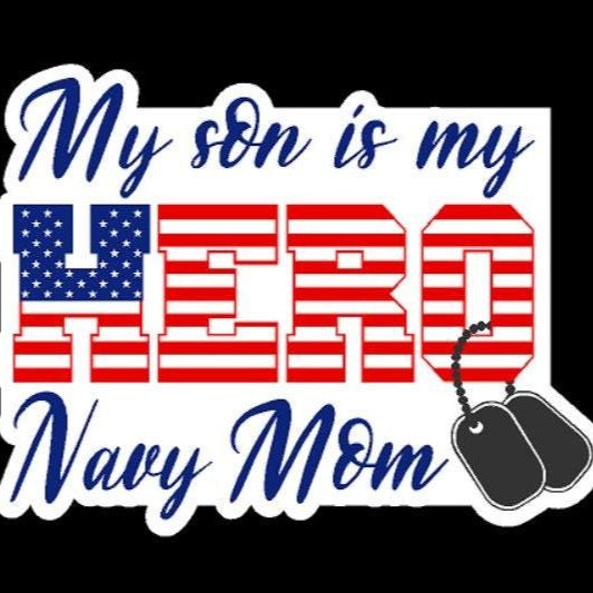 My Son is my Hero Navy Mom Water Proof Decal