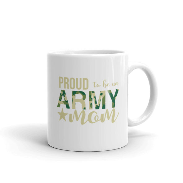 Proud To Be An Army Mom Mug