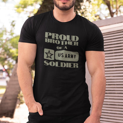 Proud Brother of a US ARMY Soldier T-Shirt
