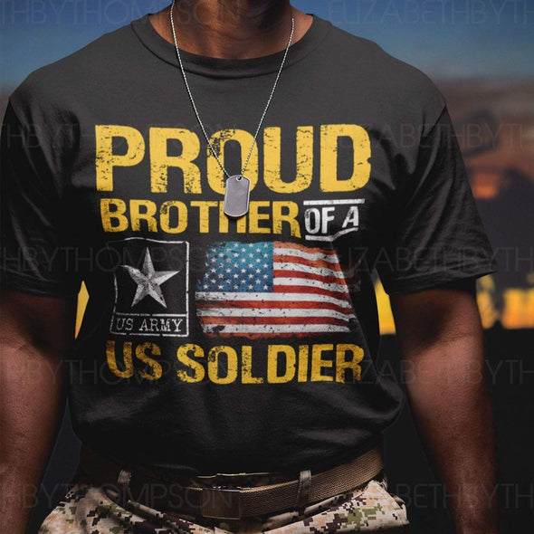 Proud Brother Of A US Soldier T-Shirt