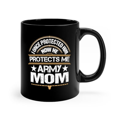 I Once Protected Him Now He Protects Me Army Mom Coffee Mug