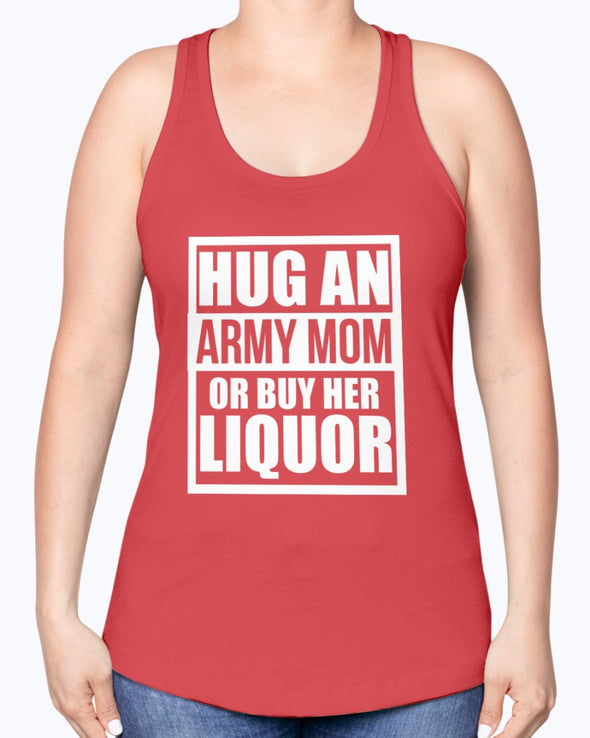US Army Mom Hug or Liquor T-shirts