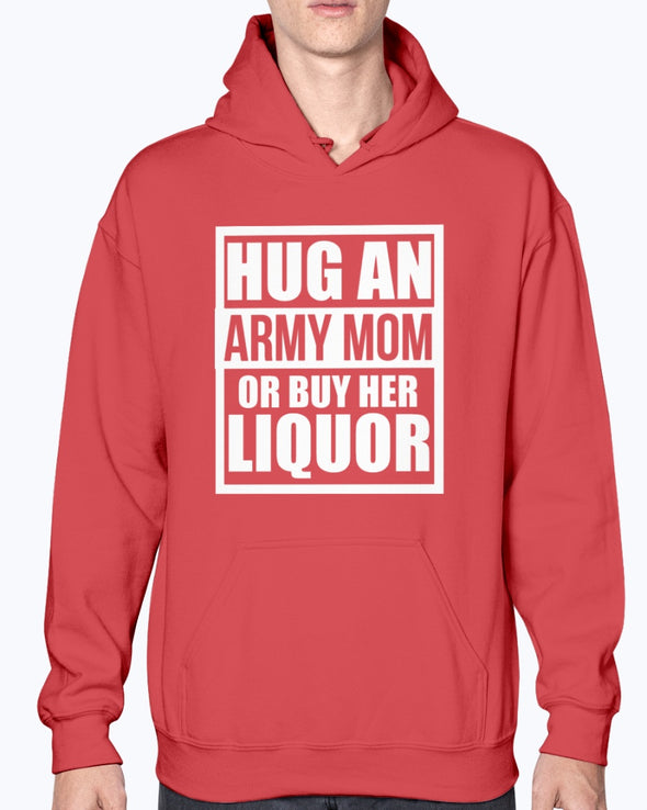 US Army Mom Hug or Liquor T-shirts