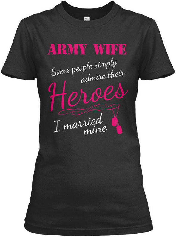 Army Wife I Married My Hero T-shirts - MotherProud