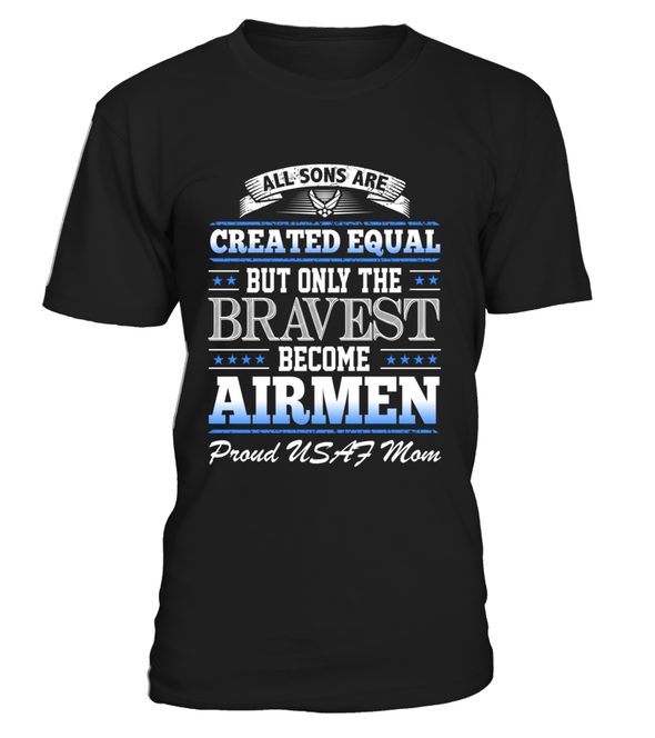 Air Force Mom Created Equal T-shirts - MotherProud
