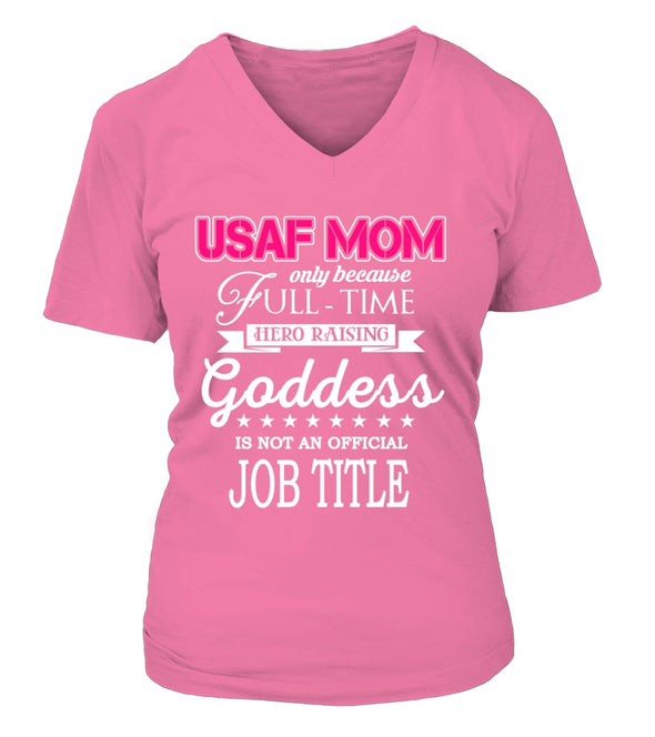 Air Force Mom Full-time Goddess T-shirts - MotherProud