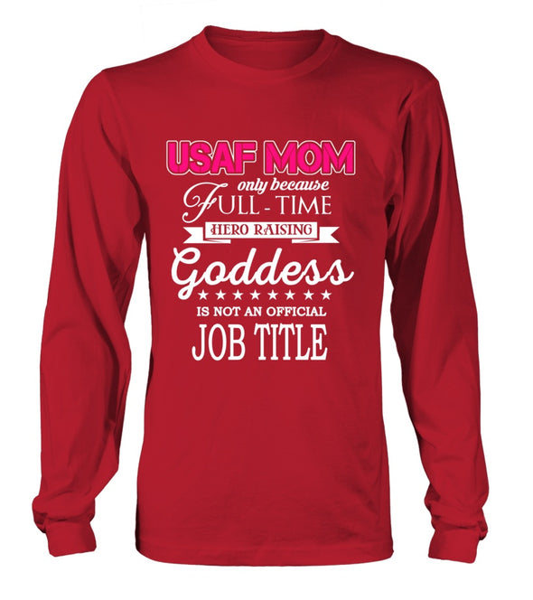 Air Force Mom Full-time Goddess T-shirts - MotherProud