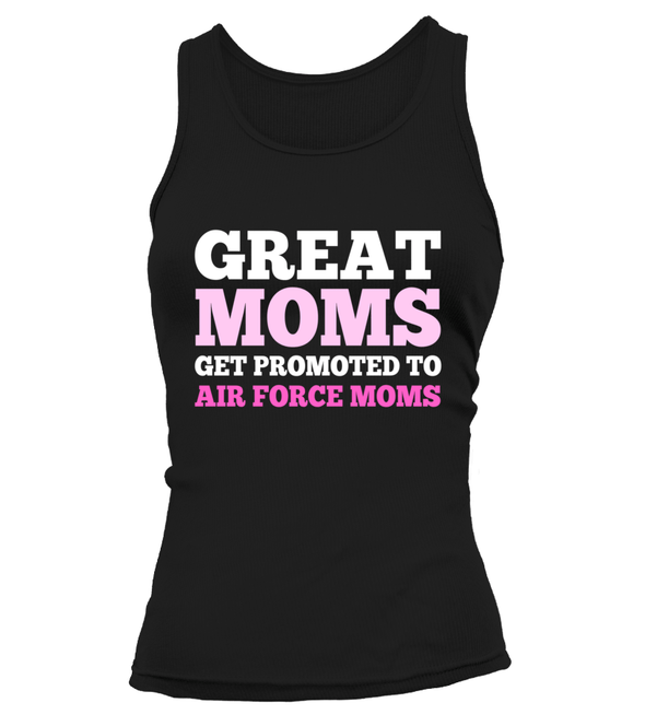 Air Force Mom Get Promoted T-shirts - MotherProud