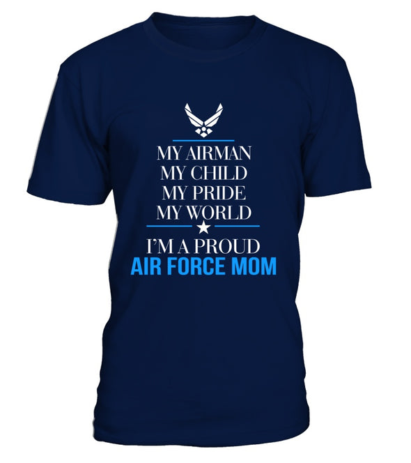 Air Force Mom My Pride My World T-shirts - MotherProud