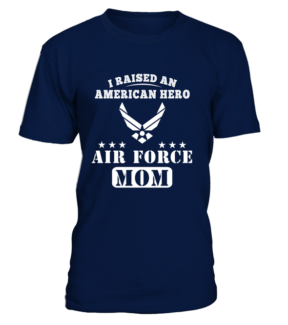 Air Force Mom Raised American Hero T-shirts - MotherProud