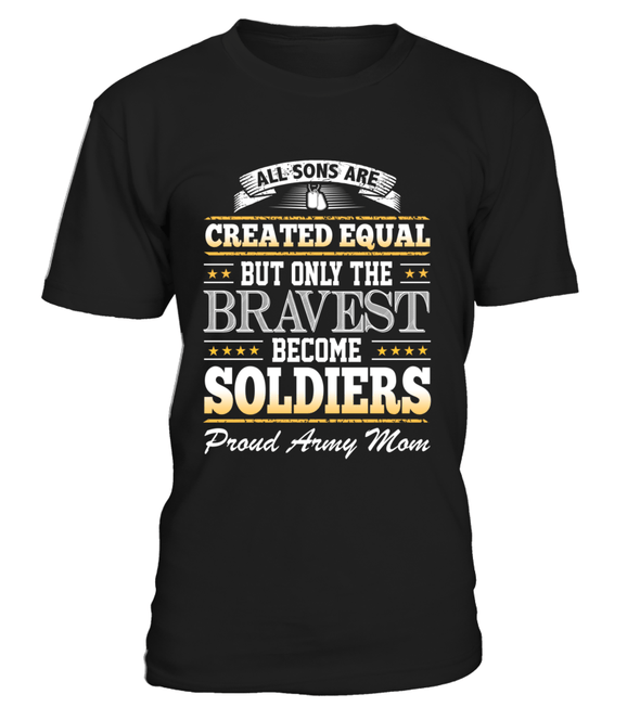 Army Mom Created Equal T-shirts - MotherProud