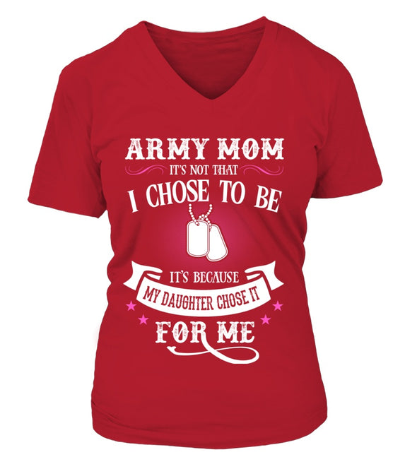 Army Mom Daughter Chose To Be T-shirts - MotherProud