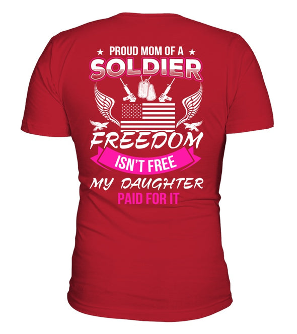 Army Mom Freedom Isn't Free Daughter T-shirts - MotherProud