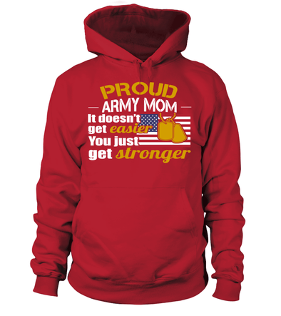 Army Mom Get Stronger T-shirts - MotherProud