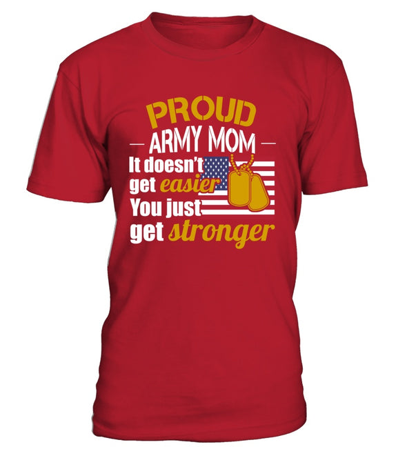 Army Mom Get Stronger T-shirts - MotherProud