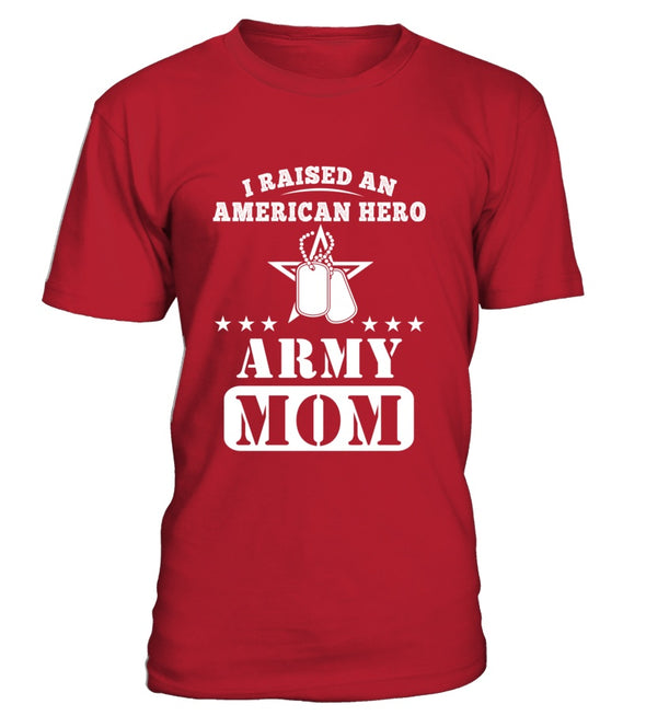 Army Mom Raised American Hero T-shirts - MotherProud