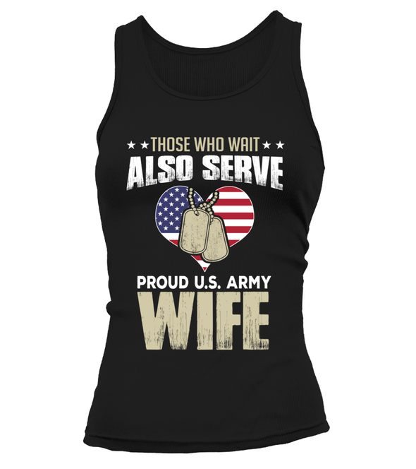 Army Wife Also Serves T-shirts - MotherProud