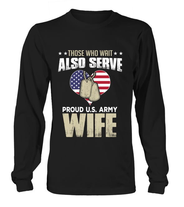 Army Wife Also Serves T-shirts - MotherProud