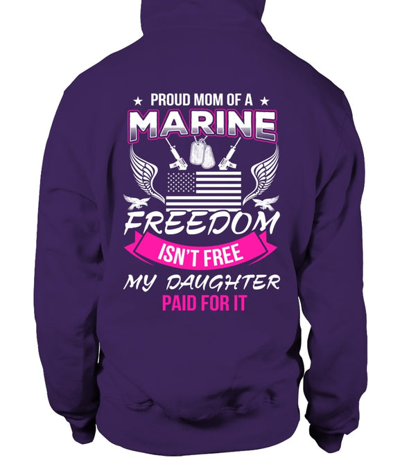 Marine Mom Freedom Isn't Free Daughter T-shirts - MotherProud